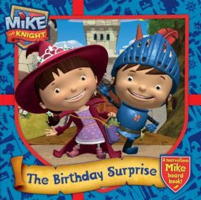 Mike the Knight: Birthday Surprise