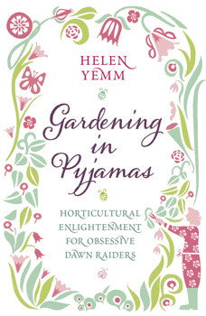 Gardening in Your Pajamas