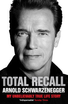 Total Recall: My Unbelievably True Life Story